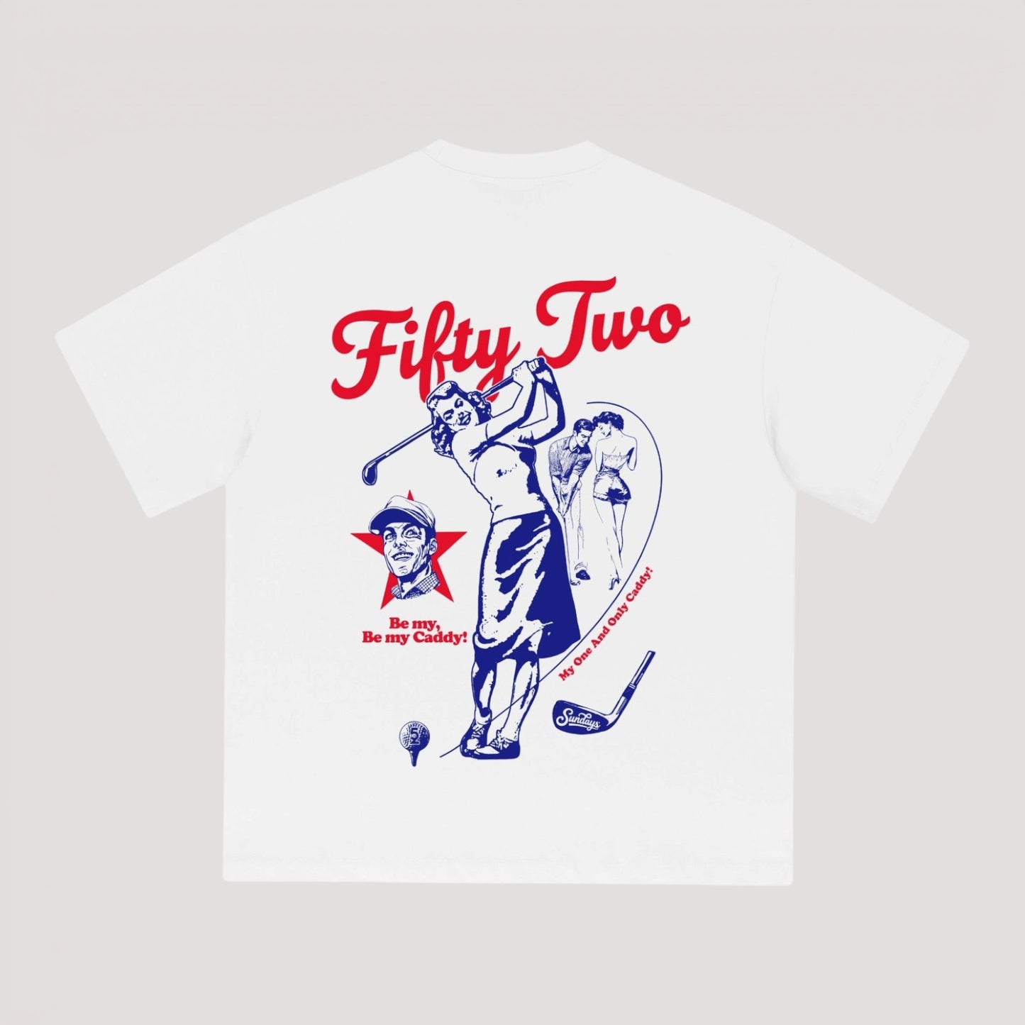 BE MY CADDIE TEE